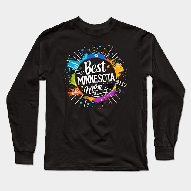 Best Mom in the MINNESOTA , mothers day gift ideas, love my mom Long Sleeve T-Shirt by Pattyld